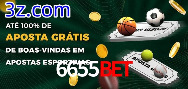 6655Bet Ate 100% de Aposta Gratis